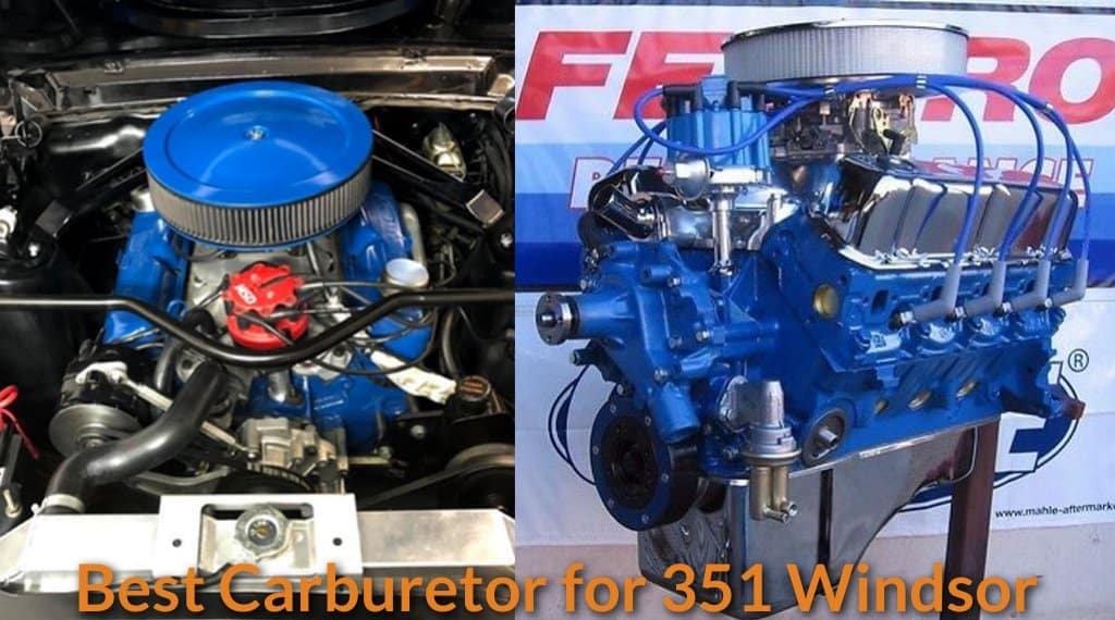Best Carburetor for 351 Windsor - MechanicWiz.Com.